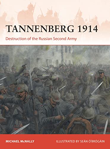 Tannenberg 1914: Destruction of the Russian Second Army (Campaign) von Osprey Publishing